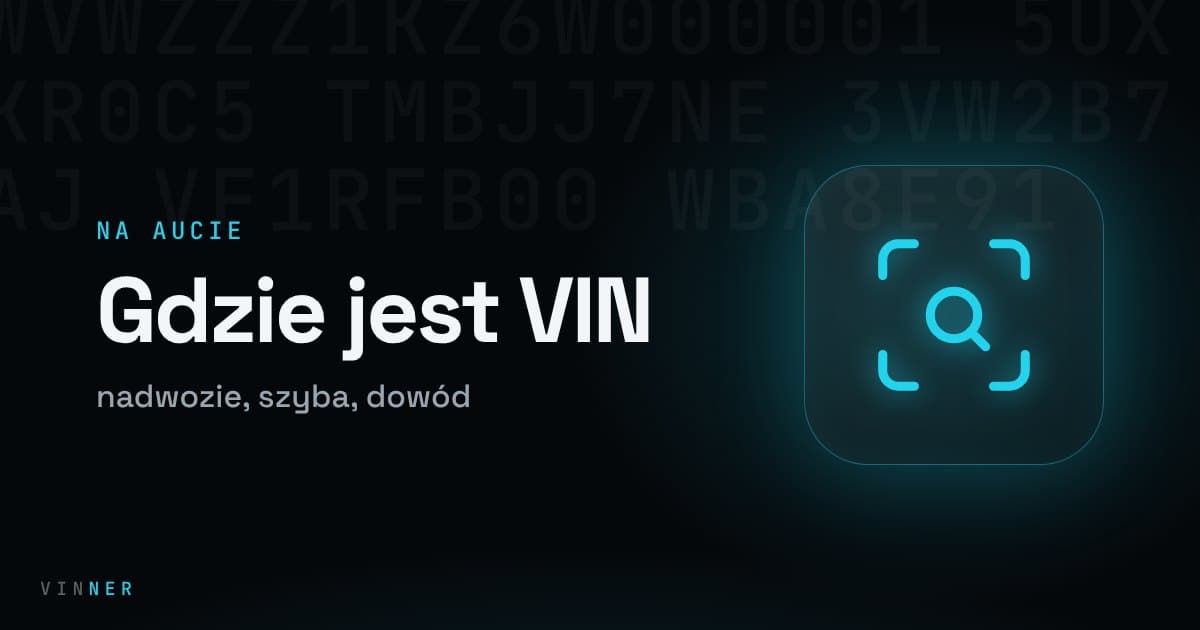 Gdzie znajduje się numer VIN w samochodzie? Kompletny poradnik
