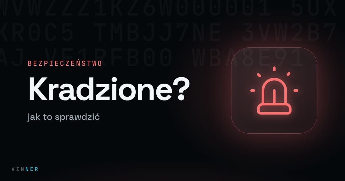 Jak sprawdzić czy auto nie jest kradzione? Poradnik bezpieczeństwa
