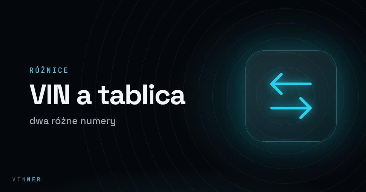 VIN a numer rejestracyjny - czym się różnią i który jest ważniejszy?
